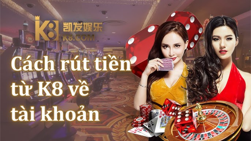 Câu hỏi thường gặp giao dịch rút tiền K8